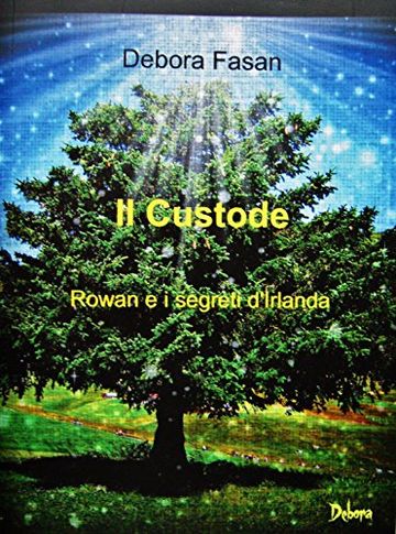 Il Custode: Rowan e i segreti d'Irlanda